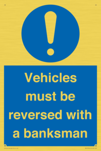 Vehicles must be reversed with a banksman